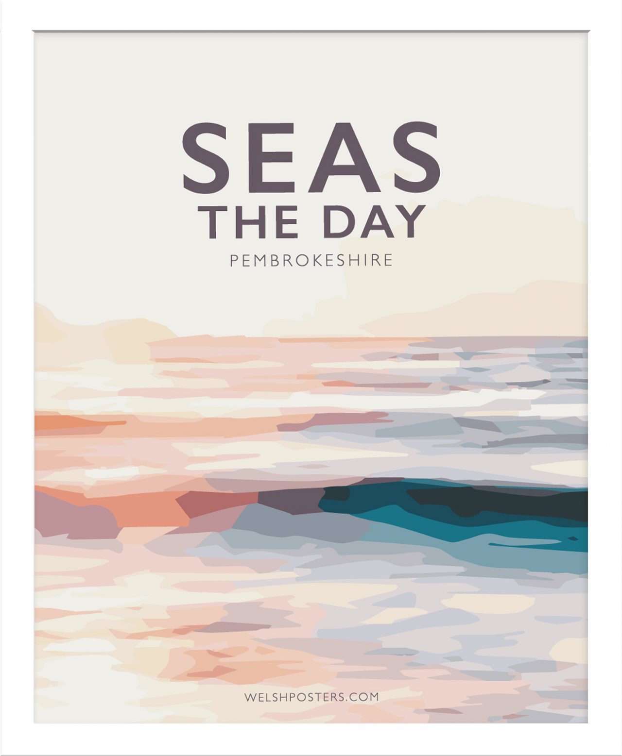 SEAS THE DAY Travel Poster - SEAS THE DAY Abstract, Best sellers,  Pembrokeshire Posters, Quote Posters Prints & Posters