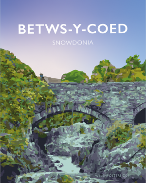 Betws-y-Coed Snowdonia Conwy North Wales Coastal Seaside Poster Print Welsh Posters Travel Gift Modern Beautiful